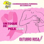 Coordenadoria Feminina da Conatig lança campanha nacional dos(das) gráficos(as)Toque de Amor pela Vida